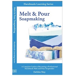 Melt & Pour Soapmaking Book #2